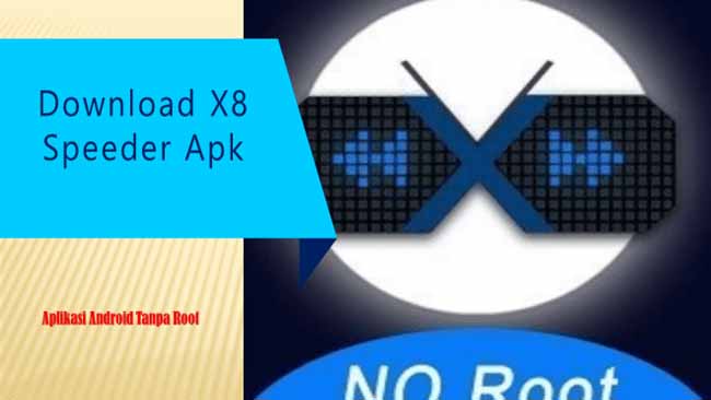 Download X8 Speeder Apk Tanpa Iklan No Root Terbaru 2023